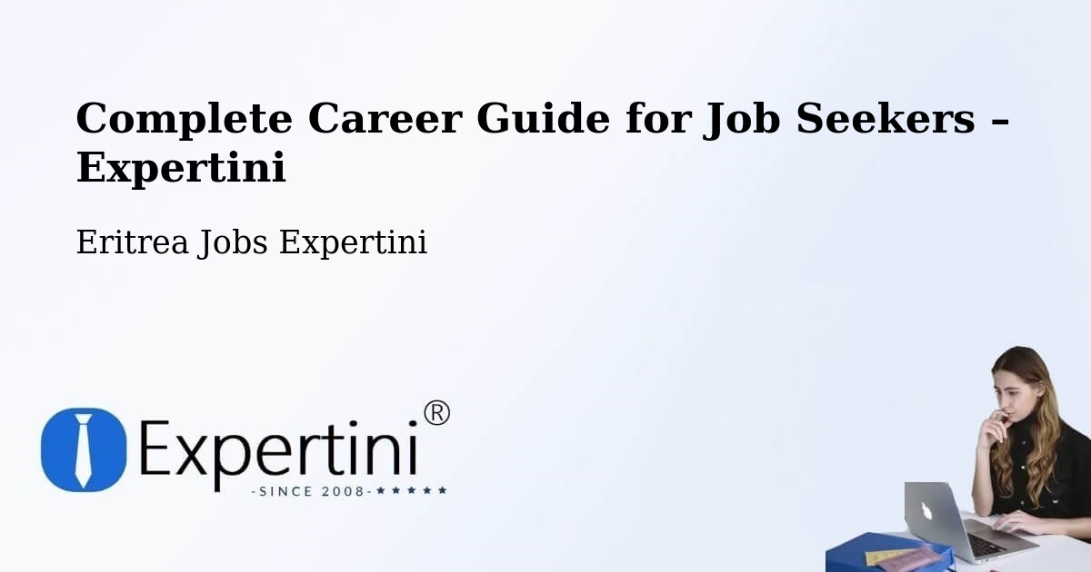 Career Guide for Job Seekers – Eritrea - Eritrea Jobs Expertini