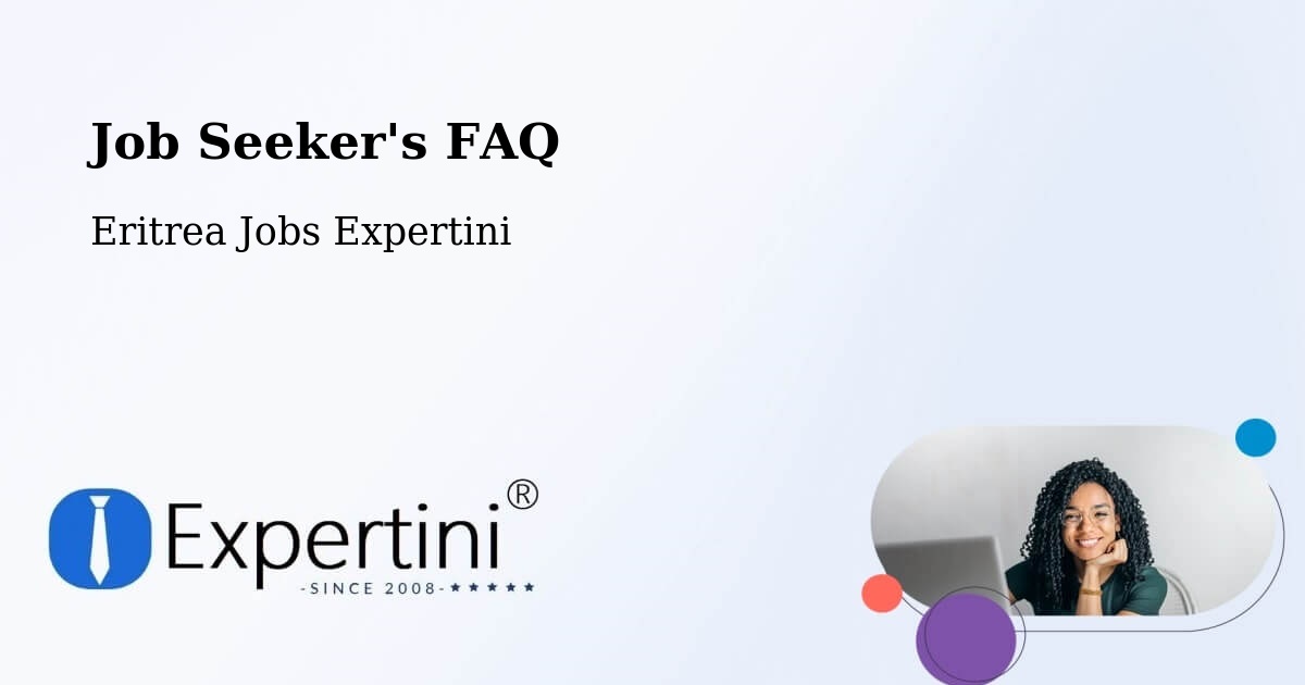 Job Seeker FAQ – Eritrea - Eritrea Jobs Expertini