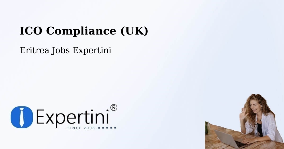 UK Data Protection & ICO Compliance – Eritrea - Eritrea Jobs Expertini