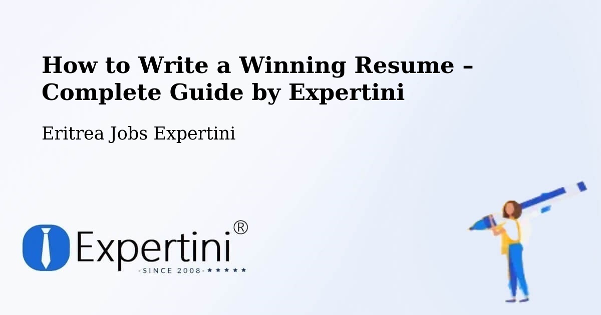 Resume Writing Guide for Job Seekers – Eritrea - Eritrea Jobs Expertini