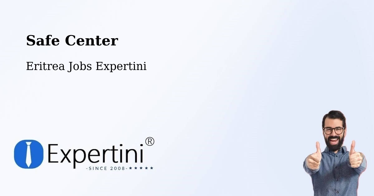 Safety Center – Eritrea - Eritrea Jobs Expertini