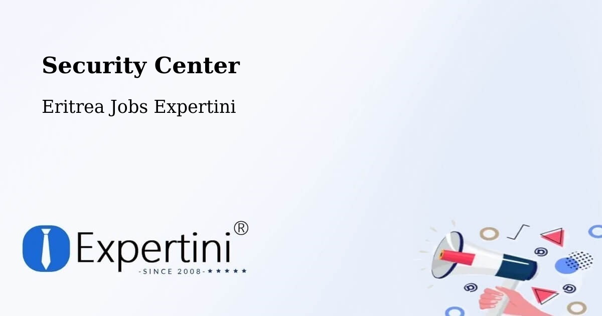 Security & Compliance – Eritrea - Eritrea Jobs Expertini